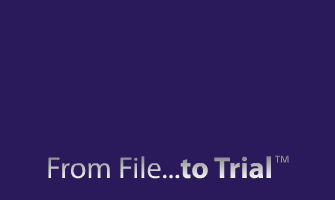 From File...to Trial™